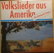 The Greenwood Singers - Volkslieder Aus Amerika