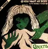 12'' - The Greens - You Want My Body