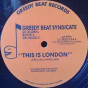 Greedy Beat Syndicate - This Is London