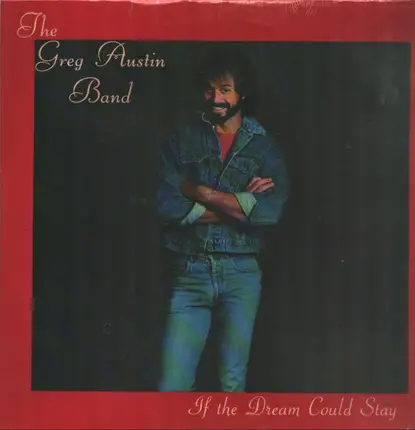 The Greg Austin Band - If The Dream Could Stay