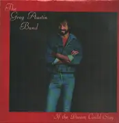 LP - The Greg Austin Band - If The Dream Could Stay - Still sealed