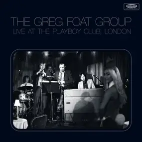 the greg foat group - Live at the Playboy Club, London