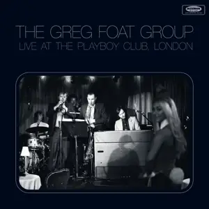 The Greg Foat Group - Live at the Playboy Club, London