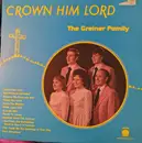 LP - The Greiner Family - Crown Him Lord