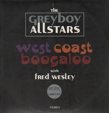 The Greyboy Allstars - West Coast Boogaloo