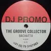 12'' - The Groove Collector - Bachatta / Feel Free