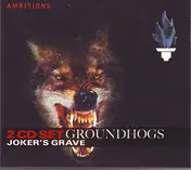The Groundhogs - Joker's Grave