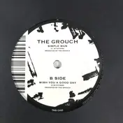 The Grouch - Simple Man / Wish You A Good Day
