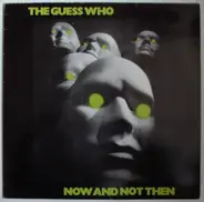 The Guess Who - Now And Not Then