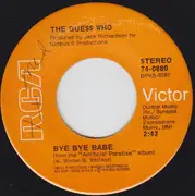 7inch Vinyl Single - The Guess Who - Bye Bye Babe / Follow Your Daughter Home