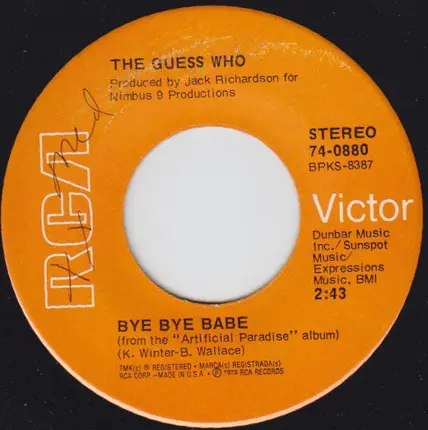 The Guess Who - Bye Bye Babe / Follow Your Daughter Home