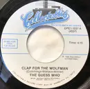 7inch Vinyl Single - The Guess Who - Clap For The Wolfman / Share The Land