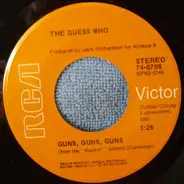 The Guess Who - Guns, Guns, Guns