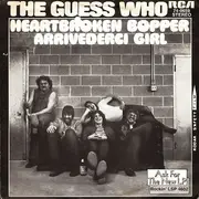 7inch Vinyl Single - The Guess Who - Heartbroken Bopper / Arrivederci Girl