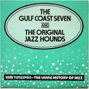 LP - The Gulf Coast Seven and The Original Jazz Hounds - The Gulf Coast Seven And The Original Jazz Hounds - Mono