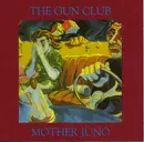 CD - The Gun Club - Mother Juno