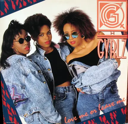 The Gyrlz - Love Me or Leave Me
