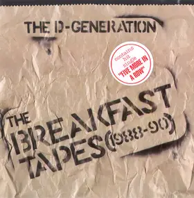 The D-Generation - The Breakfast Tapes (1988-90)