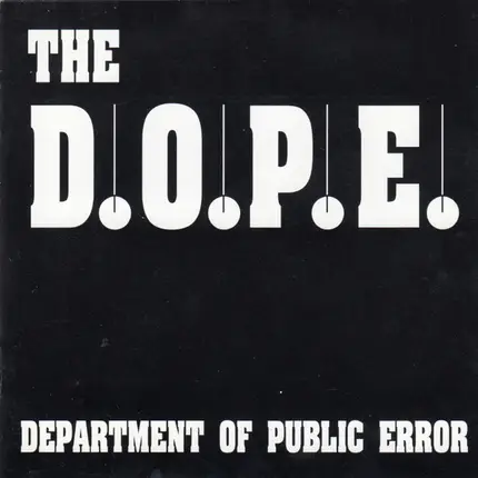The D.O.P.E. - Department of Public Error