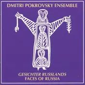 Dmitri Pokrovsky Ensemble - Gesichter Russlands - Faces Of Russia