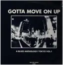 LP - The Double Dynamite / Bo Gumbos a.o. - Gotta Move On Up - A Blues Anthology; Tokyo Vol. 1