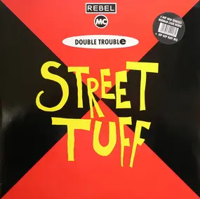 Double Trouble - Street Tuff (Remixes)