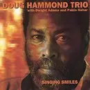CD - The Doug Hammond Trio With Dwight Adams And Pablo Nahar - Singing Smiles