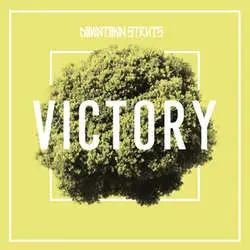 DOWNTOWN STRUTS - Victory