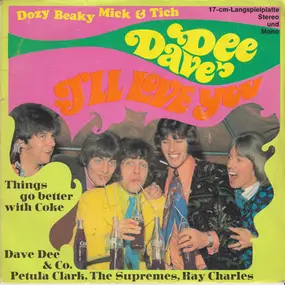 Dave Dee - I'll Love You / Things Go Better WIth Coke