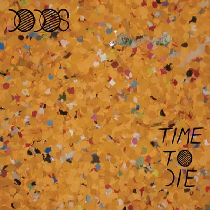 The Dodos - Time to Die