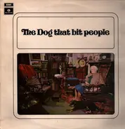 The Dog That Bit People - The Dog That Bit People