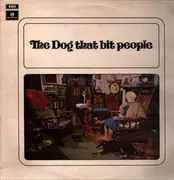 LP - The Dog That Bit People - The Dog That Bit People - ORIGINAL UK PRESS