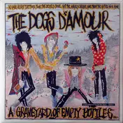 The Dogs Damour - A Graveyard Of Empty Bottles (Vol. 1)