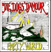 7inch Vinyl Single - The Dogs D'Amour - Empty World