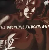 The Dolphins - Knockin Out