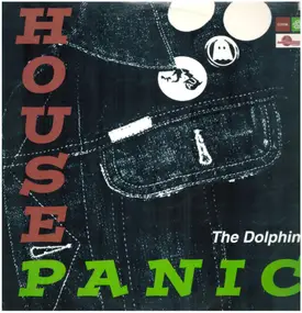 The Dolphins - House Panic