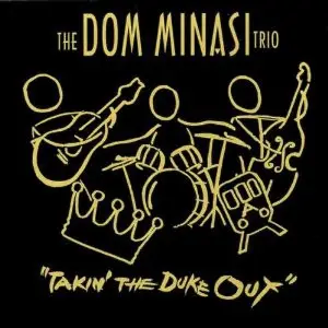 The Dom Minasi Trio - "Takin' The Duke Out"