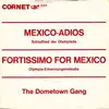 7inch Vinyl Single - The Dometown Gang - Mexico-Adios (Schlußlied Der Olympiade)