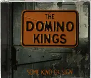 The Domino Kings - Some Kind of Sign