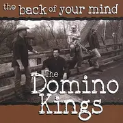 CD - The Domino Kings - The Back Of Your Mind