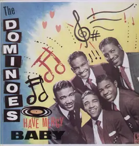 The Dominoes - Have Mercy Baby
