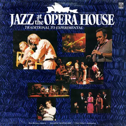 The Don Burrows Quintet / The Australian Vocal Ensemble / The Chris Hinze Combination - Jazz At The Opera House - Traditional to Experimental