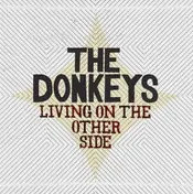 The DONKEYS - Living on the Other Side
