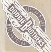 7inch Vinyl Single - The Doobie Brothers - One Chain (Don't Make No Prison)