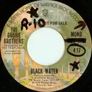 7inch Vinyl Single - The Doobie Brothers - Black Water