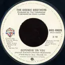 7inch Vinyl Single - The Doobie Brothers - Dependin' On You / How Do The Fools Survive?