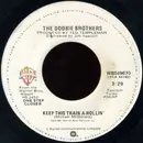 7inch Vinyl Single - The Doobie Brothers - Keep This Train A-Rollin'