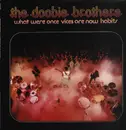 LP - The Doobie Brothers - What Were Once Vices Are Now Habits - + Insert