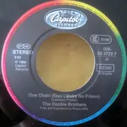 7inch Vinyl Single - The Doobie Brothers - One Chain (Don't Make No Prison)