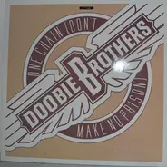 The Doobie Brothers - One Chain (Don't Make No Prison)